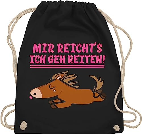 Shirtracer Turnbeutel Rucksack - Pferde Geschenk und Zubehör - Mir reichts ich geh reiten - Unisize - Schwarz - reiterzubehör reit zubehöhr pferd pferdespruch beutel geschenke für reiterinnen