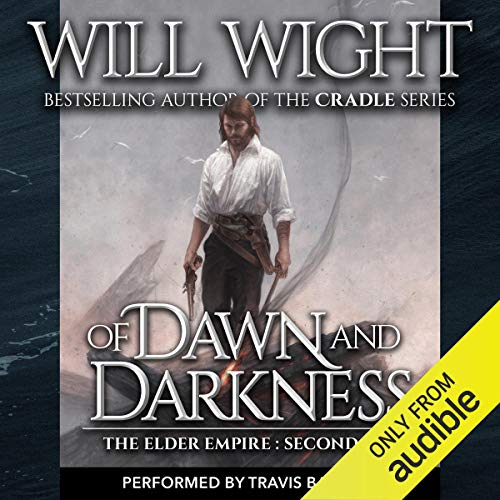 Of Dawn and Darkness: The Elder Empire: Sea, Book 2