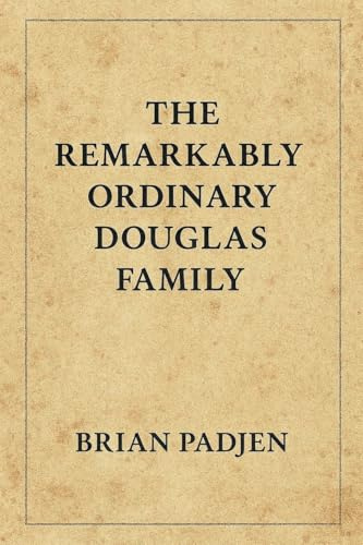 The Remarkably Ordinary Douglas Family