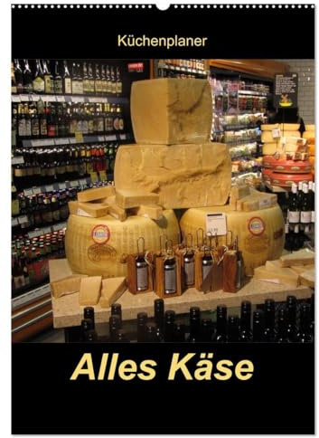 Alles Käse/Planer (Wandkalender 2026 DIN A2 hoch), CALVENDO Monatskalender: Ein Küchenplaner - nicht nur für Käse-Liebhaber (CALVENDO Lifestyle)