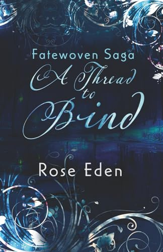A Thread to Bind (The Fatewoven Saga)