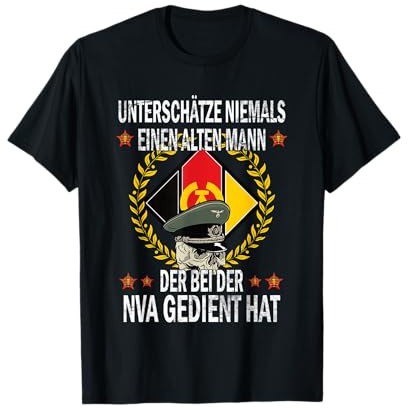 Unterschätze Niemals einen Alten Mann der bei der NVA war T-Shirt