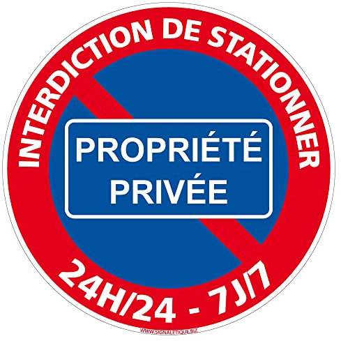 Panneau de Signalisation Autocollant. Panneau Interdiction. Panneau Parking, Panneau d'information Adhésif souple - Diamètre 240 mm - Interdiction de stationner propriété privée 24h/24 -