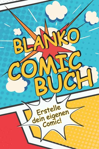 Blanko Comic Buch - erstelle dein eigenen Comic!: Comics selbst gestalten und zeichnen mit vorgefertigten leeren Rastern zum einfachen erstellen für ... Erwachsene um die Kreativität zu verbessern
