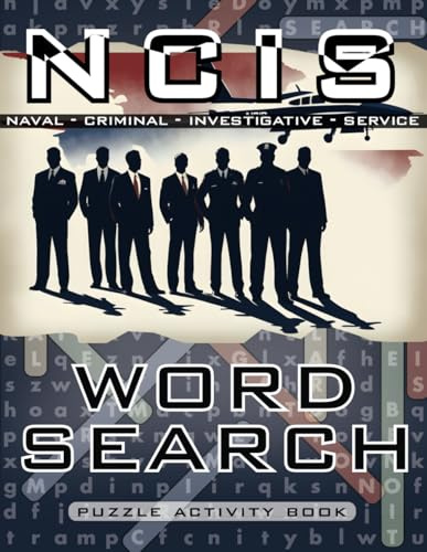 NCIS Word Search Puzzle Activity Book: Unofficial Word Search Puzzle Activity Book with 1000+ Words and 50 Puzzles for the Fans of Los Angeles, New Orleans, Hawaiʻi and Sydney Television Series
