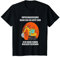Entschuldigung das ich zu spät bin habe einen Bagger gesehen T-Shirt