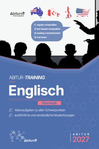 Abitur-Training Englisch: Übungsheft mit Bearbeitungsstrategien und originalgetreuen Abituraufgaben für das schriftliche und mündliche Englisch-Abitur
