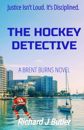 The Hockey Detective: A Brent Burns Novel