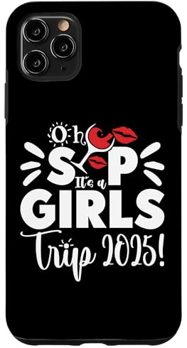 Hülle für iPhone 11 Pro Max Oh Sip It's A Girls Trip 2025 Womens Weekend Summer Vacation