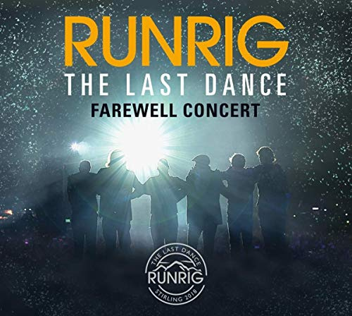 Runrig: The Last Dance - Farewell Concert At Stirlin)