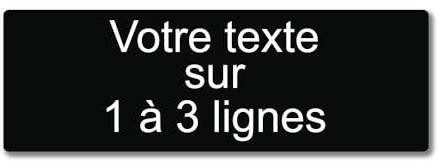 Plaque gravée personnalisée 1 à 3 lignes 30x10cm autocollante Noir