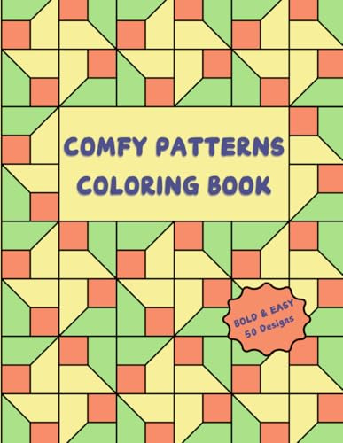 Comfy Patterns Coloring Book: Bold and Easy - 50 Designs