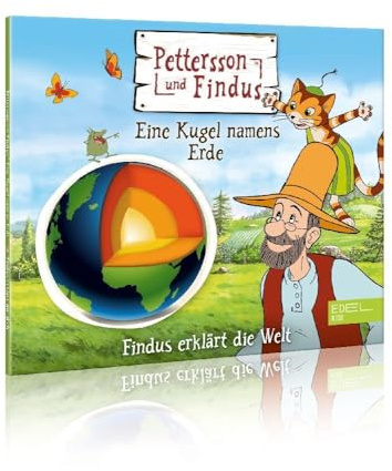 Pettersson und Findus: Eine Kugel namens Erde - Findus erklärt die Welt - Das Wissens-Hörspiel