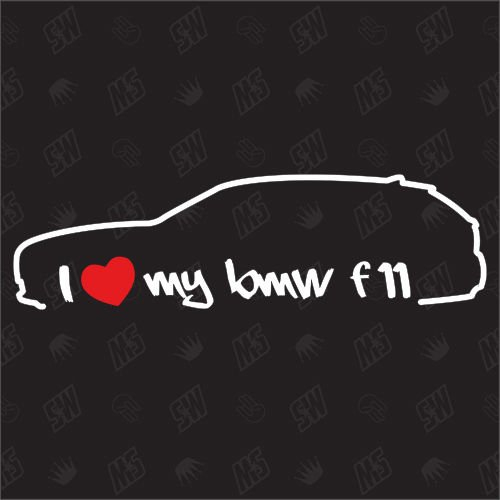 speedwerk-motorwear I Love My F11 Touring - Baujahr 2010 Aufkleber, Autoaufkleber, Scheibenaufkleber, Auto, Tuning, Fan, Sticker, Silhouette, Car, Design