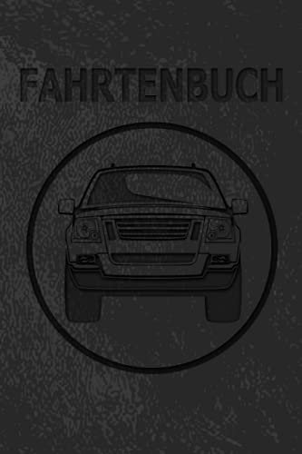 Fahrtenbuch: Logbuch für gefahrene Kilometer mit dem Auto, PKW oder Motorrad