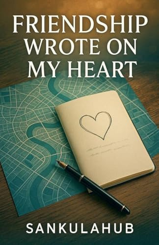 Friendship Wrote On My Heart