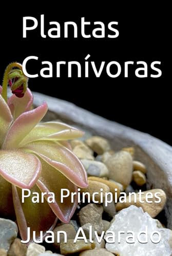 Plantas Carnívoras: Para Principiantes