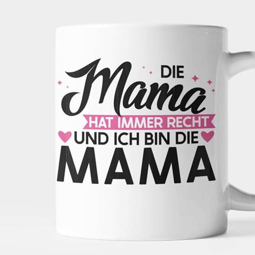 Mama Tasse Mutter Geschenk Muttertag Mütter Mamas - die Mama hat immer Recht und ich bin die Mama Kaffeebecher