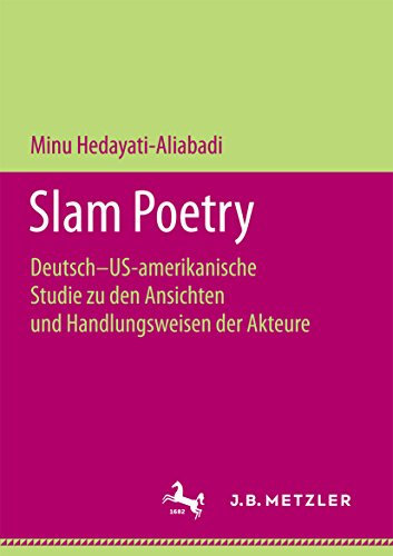Slam Poetry: Deutsch–US-amerikanische Studie zu den Ansichten und Handlungsweisen der Akteure