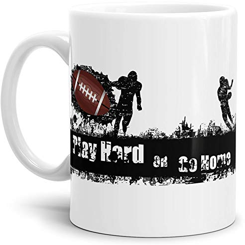 Tassendruck Football-Tasse mit Spruch Play Hard or go Home Geschenk/American-Football/Touchdown/Quarterback/Kaffetasse/Teetasse/Mug/Cup/Beste Qualität - 25 Jahre Erfahrung
