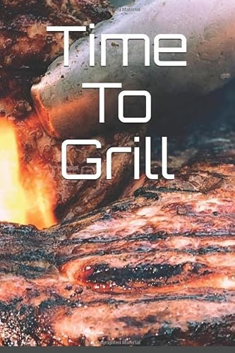 Time To Grill: 100 page, recipe book, journal, matte, 6x9