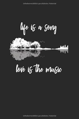 Life Is A Song: DIN A5 Gitarren Notenbuch 120 Seiten • Notenblatt • Gitarren Tabs Heft • Songwriting Notizbuch • Lyrics Journal Akustik Gitarre Natur & Wald