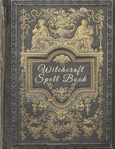 Witchcraft Blank Spell Book: My Book of Shadows. Witchcraft Journal. Green Witchcraft. Moon Magic. Wiccan Journal. Blank Grimoire Journal. Grimoire for the Green Witch.