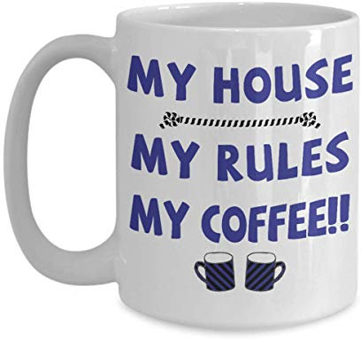 My House My Rules My Coffee Tasse – Geschenkidee für Sie und Ihn, Damen, Herren, Liebhaber, Kollegen, Teetasse, Weihnachten, Muttertag, Vatertag