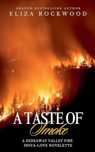 A Taste of Smoke (Hideaway Valley Fire)