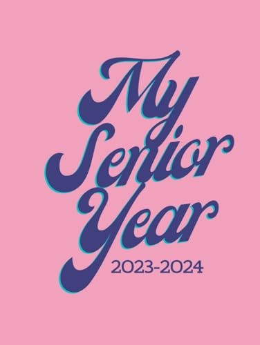 My Senior Year 2023-2024 High School Memory Scrapbook: Graduation Sign-In Book for Girls to Record 12th Grade Story. Class of 2024 Diary. A Place for ... Well Wishes, Photos, Goals, Autographs