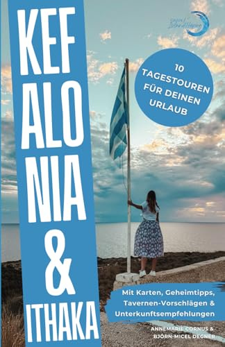 Kefalonia & Ithaka: 10 Tagestouren für Deinen Urlaub