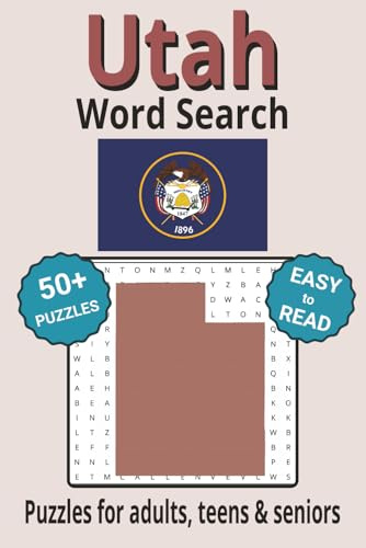 Utah Word Search Puzzle Book: Word Search with Easy to Read Print about Utah cities, plant life, wildlife and more | 6x9 inches, 110 pages | 50+ Puzzles ... Gifts for Vacations, Holidays & Free Times
