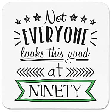Not Everyone Looks This Good At Ninety Fridge Magnet