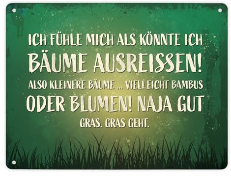 Metallschild XL mit Spruch: Ich fühle mich als könnte ich Bäume ausreissen!