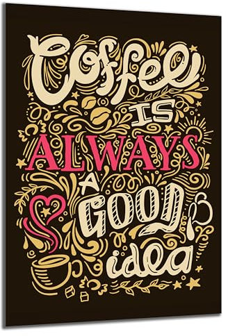 DARO Design - Wand-Bild auf 6mm HDF 60x40 cm Kaffee ist immer eine gute Idee - Wand-Deko Bilder Geschenk