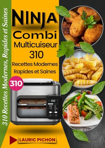 Ninja Combi Multicuiseur: 310 Recettes Modernes, Rapides et Saines
