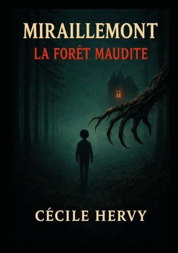 Miraillemont: La foret maudite