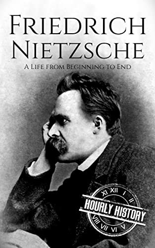 Friedrich Nietzsche: A Life from Beginning to End (Biographies of Philosophers) (English Edition)