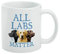 Kueprae All Labs Matter Labrador Dogs White Mug 11oz