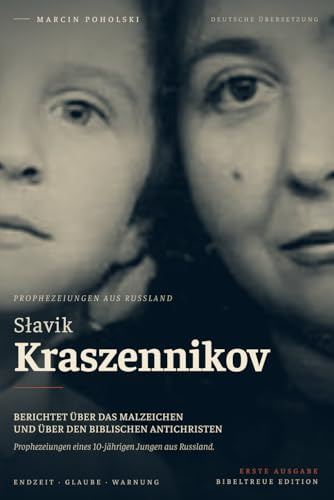 Słavik Kraszennikov berichtet über das Malzeichen und über den biblischen Antichristen: Prophezeiungen eines 10-jährigen Jungen aus Russland