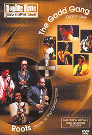 Roots - Salute to the Saxophone (1992) / The Gadd Gang Live (1988) - Édition 2 DVD