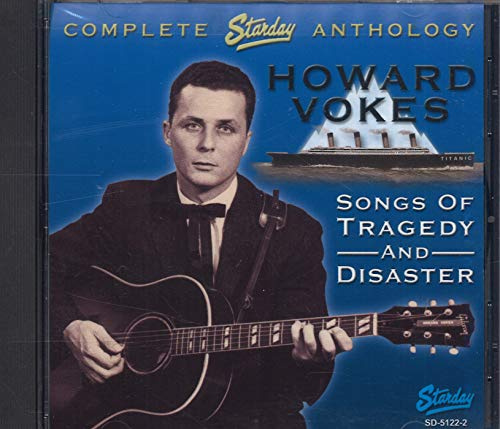 Songs Of Tragedy and Disaster: Complete Starday Anthology