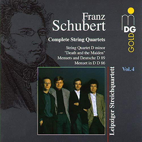 Franz Schubert: Complete String Quartets, Vol. 4 - Quartet D.810 Death & the Maiden / Minuets & German Dances D.89 / Minuet D.86 - Leipzig String Quartet