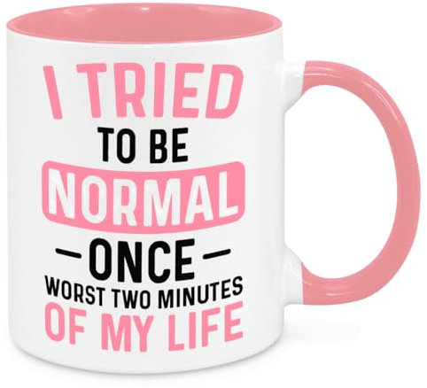 I Tried to Be Normal Mug - Funny Novelty Gift Silly Present Mugs for Women Birthday Christmas for Mum Dad Friend Sister for Men Colleague Secret Santa Work Quotes (Pink)
