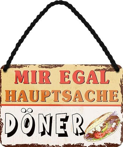 Blechschild ''Mir egal hauptsache Döner'' 18x12cm Geschenk Lustige Sprüche Feier Vintage Retro Geburtstag Deko Party Überraschung Fan Lebensmittel Kaffee Kuchen Tee