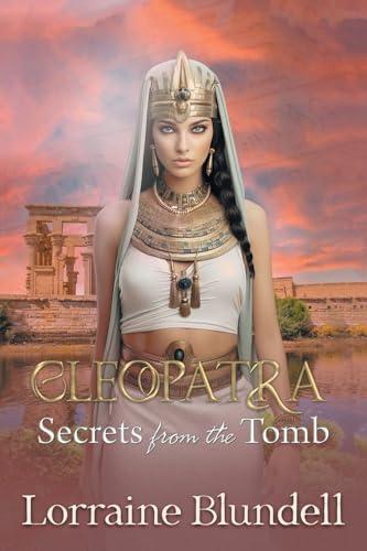 CLEOPATRA: Secrets from the Tomb