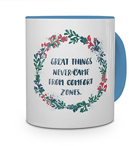 printplanet Tasse mit Spruch: Great Things Never Came from Comfort Zones. - Kaffeebecher, Mug, Becher, Kaffeetasse - Farbe Hellblau
