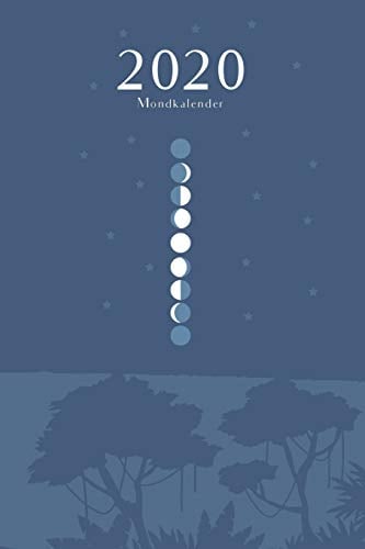 2020 Mondkalender: Astrologischer Kalender 2020 I Sternzeichen Buch für das ganze Jahr 2020 I