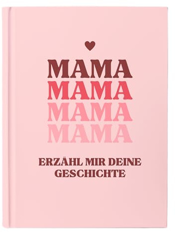 Mama, erzähl mir deine Geschichte – Persönliches Erinnerungsbuch zum Ausfüllen | Liebevolles Geschenk für Mama zu Geburtstag, Muttertag & besonderen Anlässen