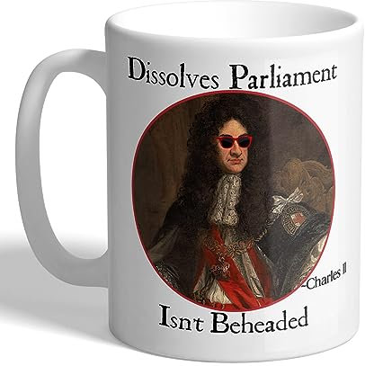 I Love Mugs - King Charles II - Dissolves Parliament - Isn't Beheaded - History Mug, Ceramic, 11fl.oz.